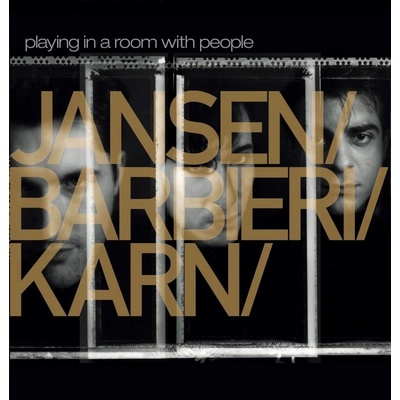 JANSEN / BARBIERI / KARN - PLAYING IN A ROOM WITH PEOPLE LP