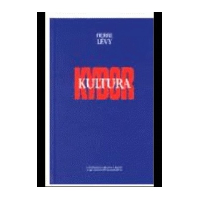 Kyberkultura - Pierre Lévy