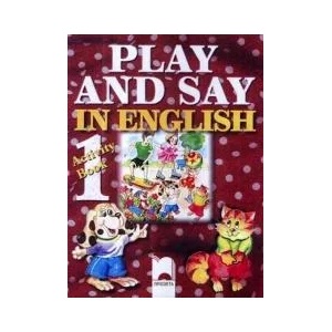 Play and Say in English. Помагало по английски език за предучилищна възраст (ISBN: 9789540112923)