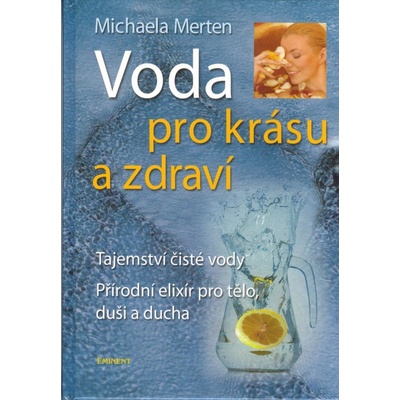 Voda pro krásu a zdraví - Michaela Merten