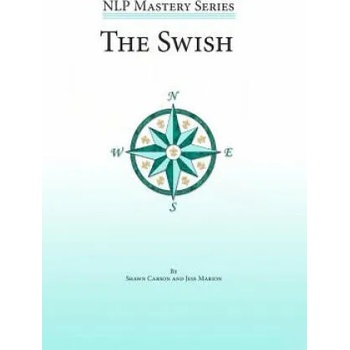 Image 1 of The Swish: An In Depth Look at this Powerful NLP Pattern | Shawn Carson, Jess Marion, John Overdurf