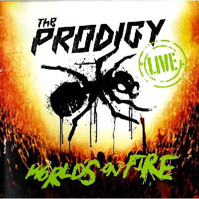 The Prodigy - Live - World's On Fire (ff6eba97-9e24-4868-90a9-01b9abc0daa6)