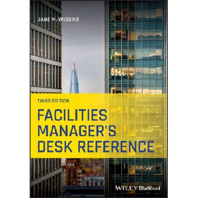 Facilities Manager's Desk Reference | Jane M. Wiggins