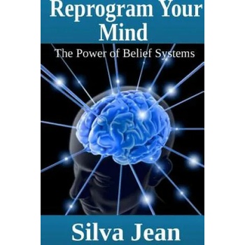 Image 1 of Reprogram Your Mind: The Power of Belief Systems | Silva Jean