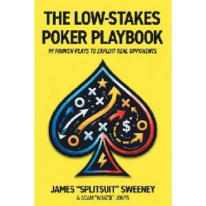 The Low-Stakes Poker Playbook (2026)