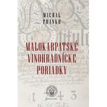 Malokarpatské vinohradnícke poriadky - Michal Franko