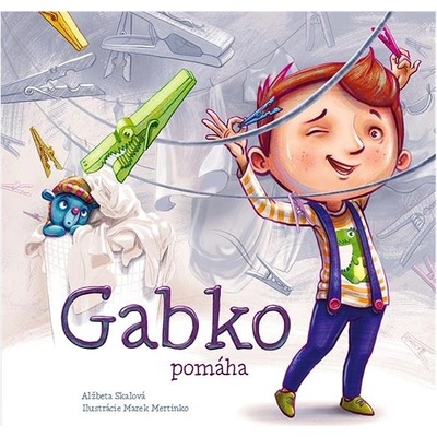 Gabko pomáha - Alžbeta Skálová, Marek Mertinko ilustrátor