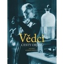 Vědci - Cesty objevů