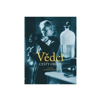 Vědci - Cesty objevů