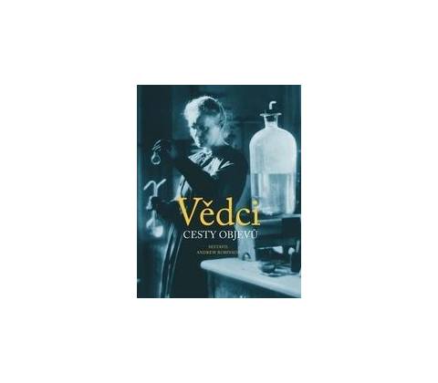 Vědci - Cesty objevů