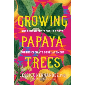Growing Papaya Trees | HERNANDEZ JESSICA (ISBN: 9798889840978)