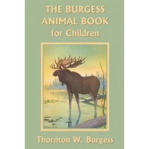Burgess Animal Book for Children | Thornton W. Burgess (ISBN: 9781599151717)