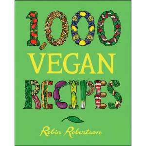 1, 000 Vegan Recipes | Robin Robertson (ISBN: 9780470085028)