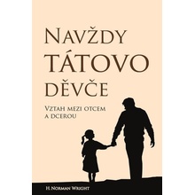 Navždy tátovo děvče – Wright Norman H.