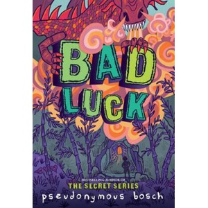 Bad Luck | Pseudonymous Bosch (ISBN: 9780316320443)
