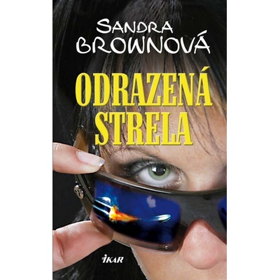 Odrazená strela - Sandra Brownová