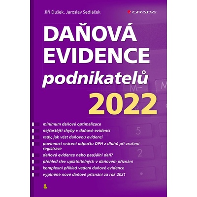 Daňová evidence podnikatelů 2022 - Jiří Dušek, Jaroslav Sedláček