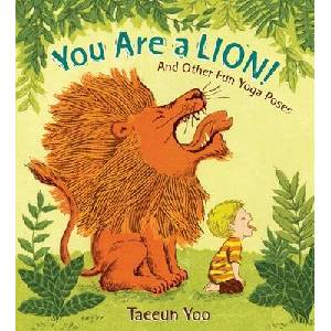 You Are a Lion! | Taeeun Yoo (ISBN: 9780399256028)
