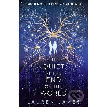 The Quiet at the End of the World - Lauren James