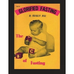 Glorified Fasting: The Abc of Fasting | Franklin Hall (ISBN: 9781773237015)