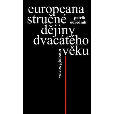 Europeana - Stručné dějiny dvacátého věku - Ouředník Patrik