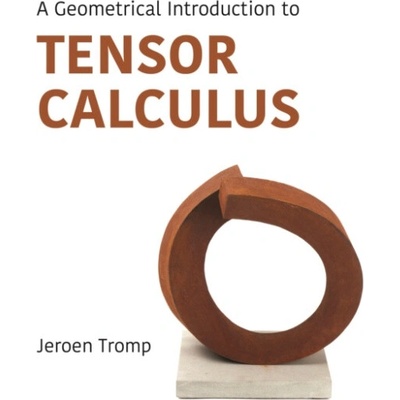 A Geometrical Introduction to Tensor Calculus - Jeroen Tromp