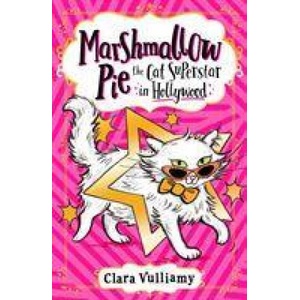 Marshmallow Pie The Cat Superstar in Hollywood | Clara Vulliamy (ISBN: 9780008355913)