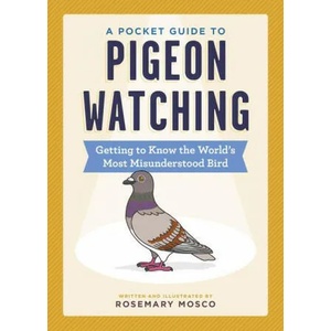 Pocket Guide to Pigeon Watching (ISBN: 9781523511341)