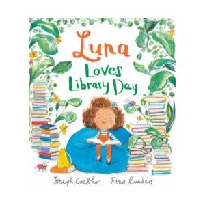 Luna Loves Library Day | Joseph Coelho, Fiona Lumbers (2018)