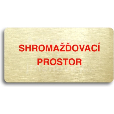 ACCEPT Piktogram SHROMAŽĎOVACÍ PROSTOR - zlatá tabulka - barevný tisk bez rámečku