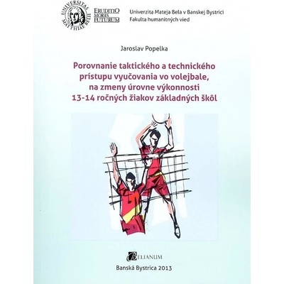 Porovnanie taktického a technického prístupu vyučovania vo volejbale, na zmeny úrovne výkonnosti 13