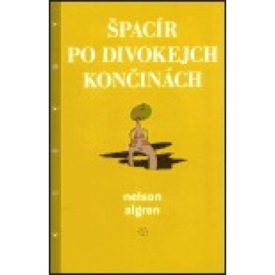 Špacír po divokejch končinách - Nelson Algren