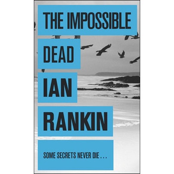 Impossible Dead - Ian Rankin