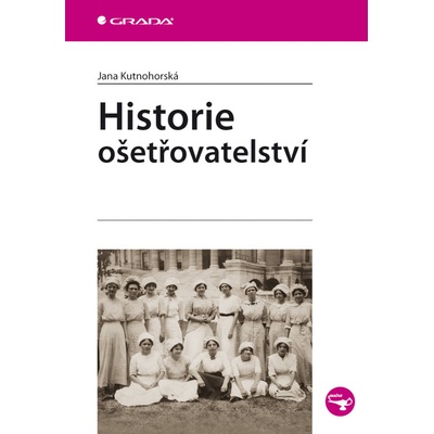 Historie ošetřovatelství - Jana Kutnohorská