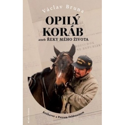 Opilý koráb aneb Řeky mého života