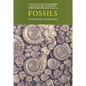 Discover Dorset Fossils | Richard Edmonds (ISBN: 9781874336655)