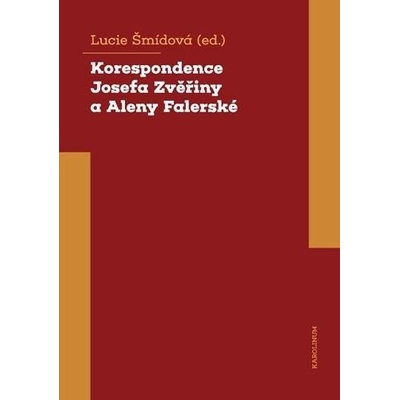 Korespondence Josefa Zvěřiny a Aleny Falerské 1971-1975 - Lucie Šmídová