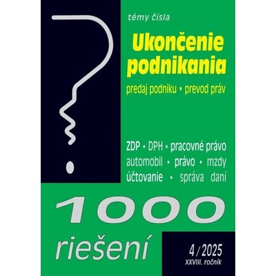 1000 Riešení 4/2025 - Ukončenie podnikania a predaj podniku -