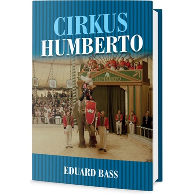 Cirkus Humberto - Eduard Bass