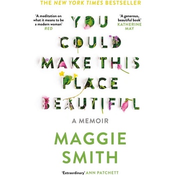 You Could Make This Place Beautiful