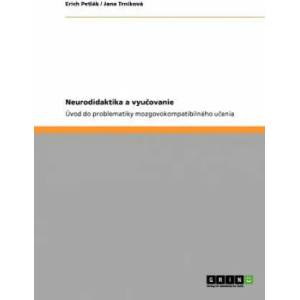 Neurodidaktika a vyuč ovanie | Erich Petlák, Jana Trníková (2010)