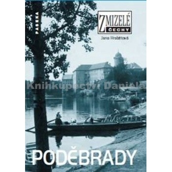 Zmizelé Čechy Poděbrady