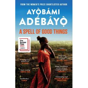 A Spell of Good Things | Ayobami Adebayo (ISBN: 9781838856076)