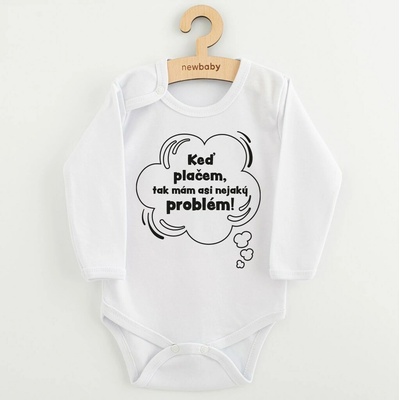 Dětské body s potiskem New Baby Když brečím tak mám asi nějaký problém!