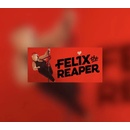 Felix the Reaper