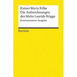 Die Aufzeichnungen des Malte Laurids Brigge, Kommentierte Ausgabe | Rainer Maria Rilke, Manfred Engel (1997)