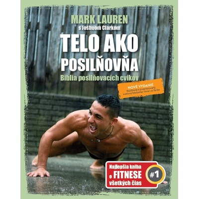 Telo ako posilňovňa - Mark Lauren, Joshua Clark