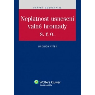 Neplatnost usnesení valné hromady - J. Vítek