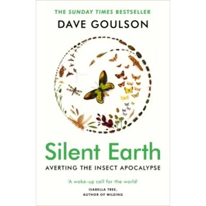 Silent Earth | Dave Goulson (ISBN: 9781529114423)