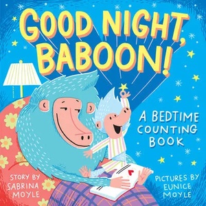 Good Night, Baboon! | Sabrina Moyle, Eunice Moyle (ISBN: 9781523507474)